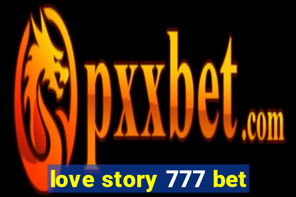 love story 777 bet